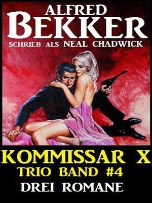 cover image of Kommissar X Trio Band 4--Drei Romane